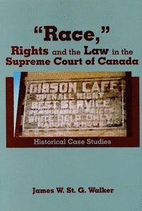 bokomslag Race, Rights and the Law in the Supreme Court of Canada