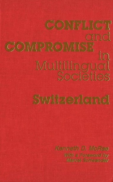 bokomslag Conflict and Compromise in Multilingual Societies: Switzerland