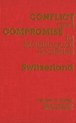 Conflict and Compromise in Multilingual Societies: Switzerland 1