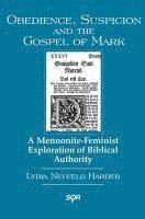 Obedience, Suspicion and the Gospel of Mark