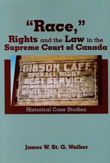 bokomslag Race,"" Rights and the Law in the Supreme Court of Canada