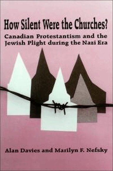 Alan Davies, Marilyn F. Nefsky - How Silent Were the Churches?, Häftad