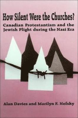 Alan Davies, Marilyn F. Nefsky - How Silent Were the Churches?, Häftad