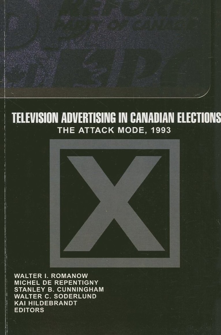 Walter I. Romanow, Michel de Repentigny, Stanley B. Cunningham, Walter C. Soderlund, Kai Hildebrandt - Television Advertising in Canadian Elections, Häftad