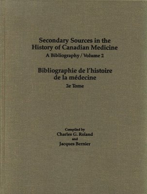 Secondary Sources in the History of Canadian Medicine 1