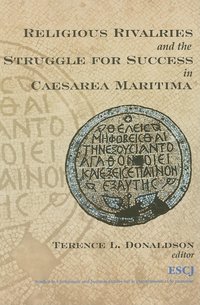 bokomslag Religious Rivalries and the Struggle for Success in Caesarea Maritima