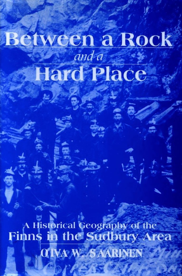 Oiva W. Saarinen - Between a Rock and a Hard Place, Häftad