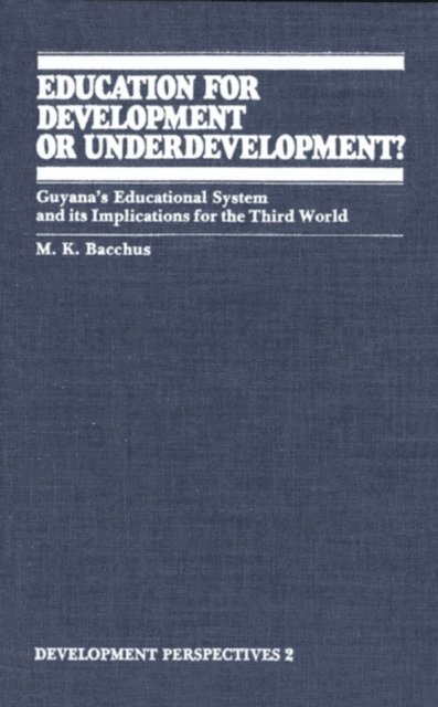 Education for Development or Underdevelopment? 1