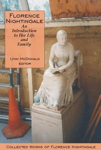 bokomslag Florence Nightingale: An Introduction to Her Life and Family