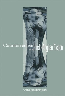 bokomslag Counterrealism And Indo-Anglian Fiction