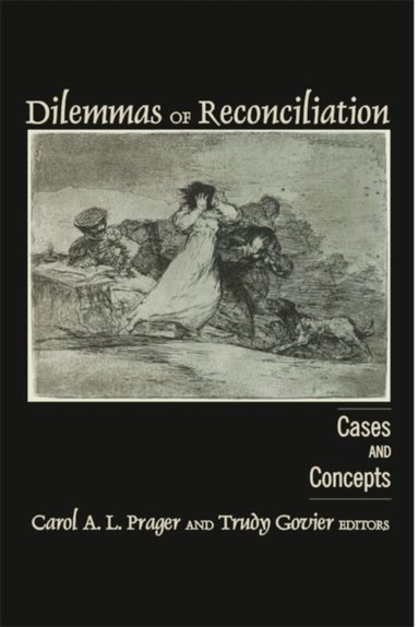 Carol Prager, Trudy Govier - Dilemmas of Reconciliation, Häftad