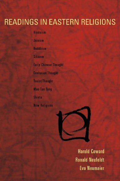 Harold Coward, Ronald Neufeldt, Eva K. Neumaier, Harold Coward, Eva K Neumaier-Dargyay, Ronald Neufeldt - Readings in Eastern Religions, Häftad