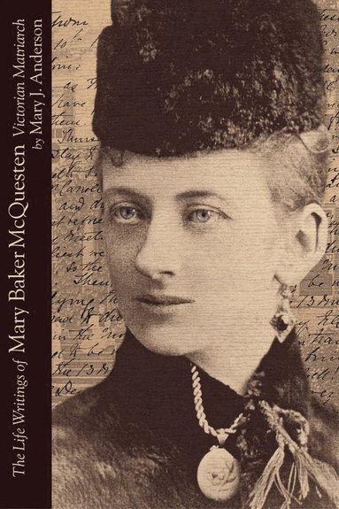 bokomslag Life Writings of Mary Baker McQuesten