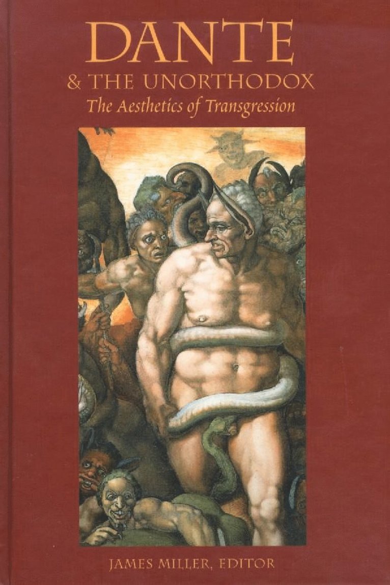 James Miller - Dante & the Unorthodox, Inbunden