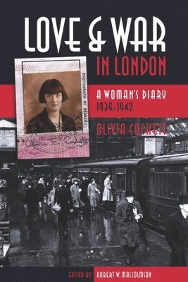Olivia Cockett, Robert W. Malcolmson - Love and War in London, Häftad