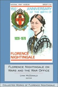 bokomslag Florence Nightingale on Wars and the War Office