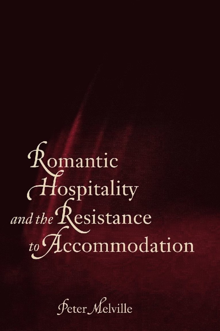 Romantic Hospitality and the Resistance to Accommodation