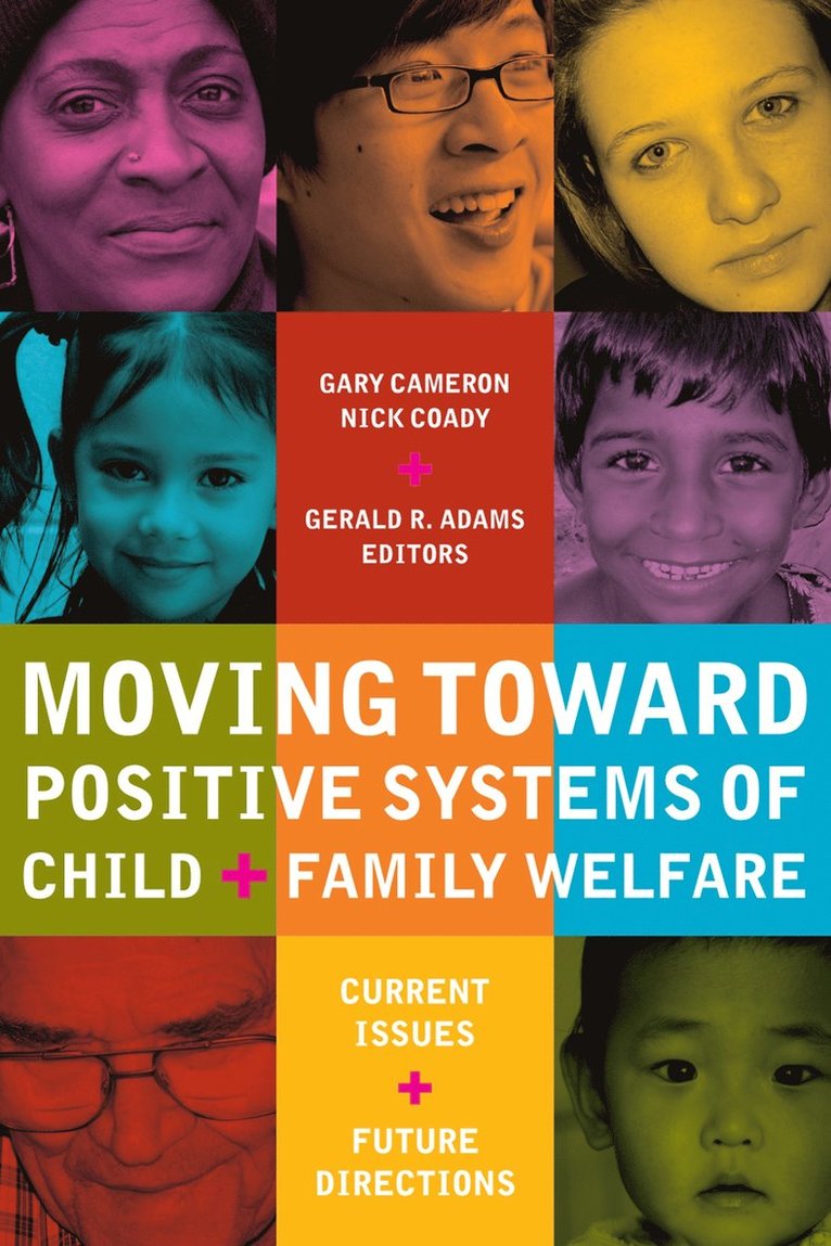 Gary Cameron, Nick Coady, Gerald R. Adams, Gerald R Adams - Moving Toward Positive Systems of Child and Family Welfare, Häftad