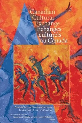bokomslag Canadian Cultural Exchange / Ãchanges culturels au Canada