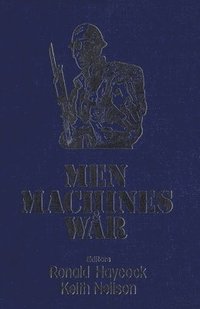 bokomslag Men, MacHines, And War