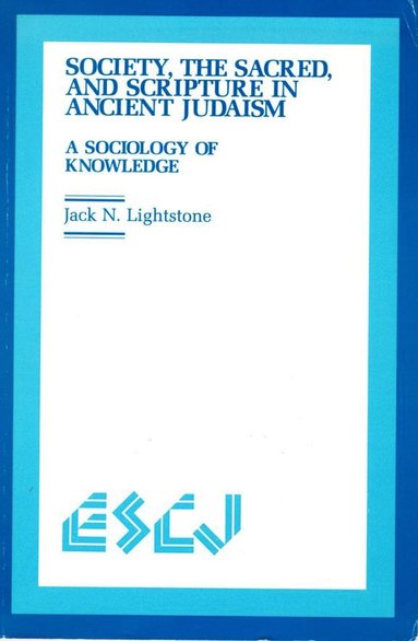 bokomslag Society, the Sacred and Scripture in Ancient Judaism