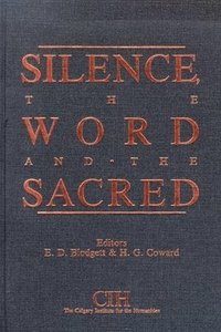 bokomslag Silence, the Word and the Sacred