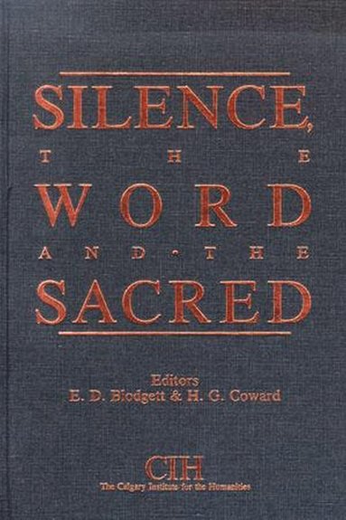 bokomslag Silence, the Word and the Sacred