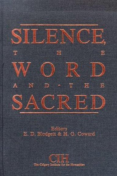 bokomslag Silence, the Word and the Sacred