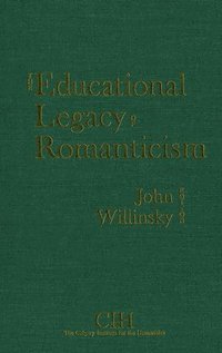 bokomslag The Educational Legacy of Romanticism