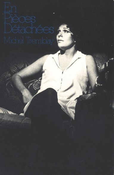 Michel Tremblay - En Pièces Détachées, Häftad