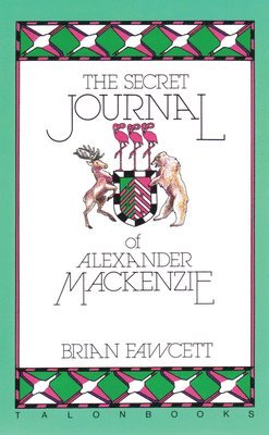 bokomslag The Secret Journal of Alexander Mackenzie