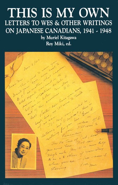 Muriel Kitagawa, Roy Miki - This Is My Own, Häftad