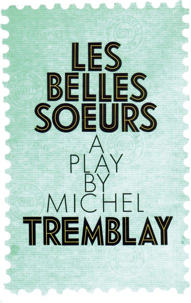 Michel Tremblay - Les Belles Soeurs, Häftad