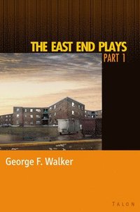 bokomslag The East End Plays: Part 1