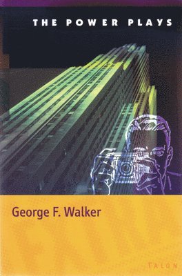 George F. Walker - Power Plays, Häftad