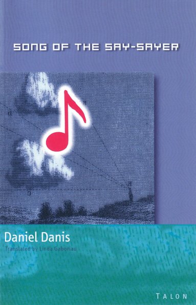 Daniel Danis - Song of the Say-Sayer, Häftad