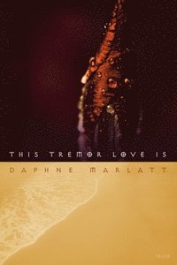 bokomslag This Tremor Love Is