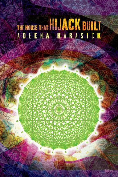 Adeena Karasick - House that Hijack Built, Häftad