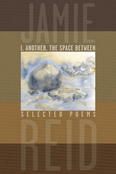 Jamie Reid - I. Another. The Space Between, Häftad