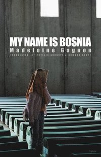bokomslag My Name Is Bosnia