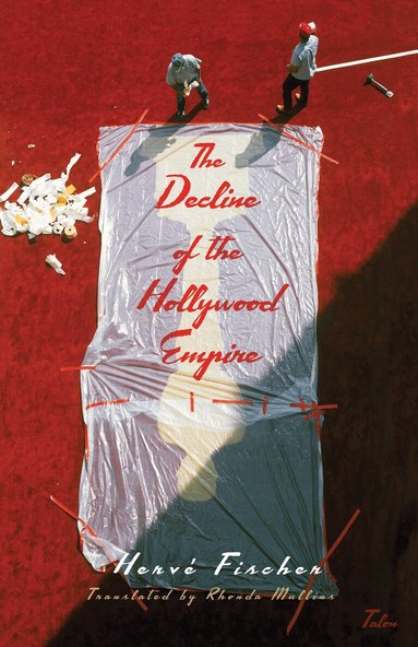 Hervé Fischer - Decline of the Hollywood Empire, Häftad