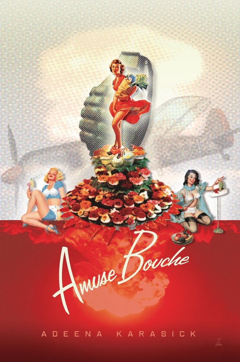 Adeena Karasick - Amuse Bouche, Häftad