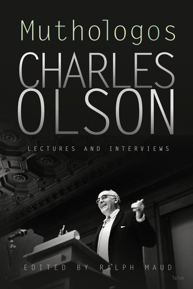 Charles Olson, Ralph Maud - Muthologos, Häftad