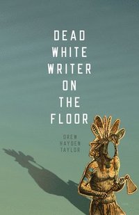 bokomslag Dead White Writer on the Floor