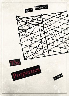 Colin Browne - Properties, Häftad