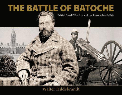 The Battle of Batoche 1