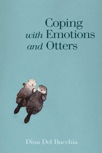 bokomslag Coping with Emotions and Otters