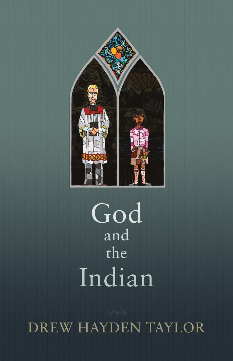 Drew Hayden Taylor - God and the Indian, Häftad