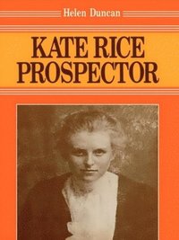 bokomslag Kate Rice: Prospector