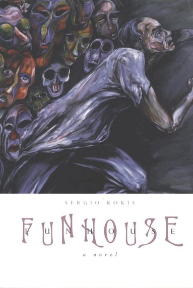 Sergio Kokis - Funhouse, Häftad